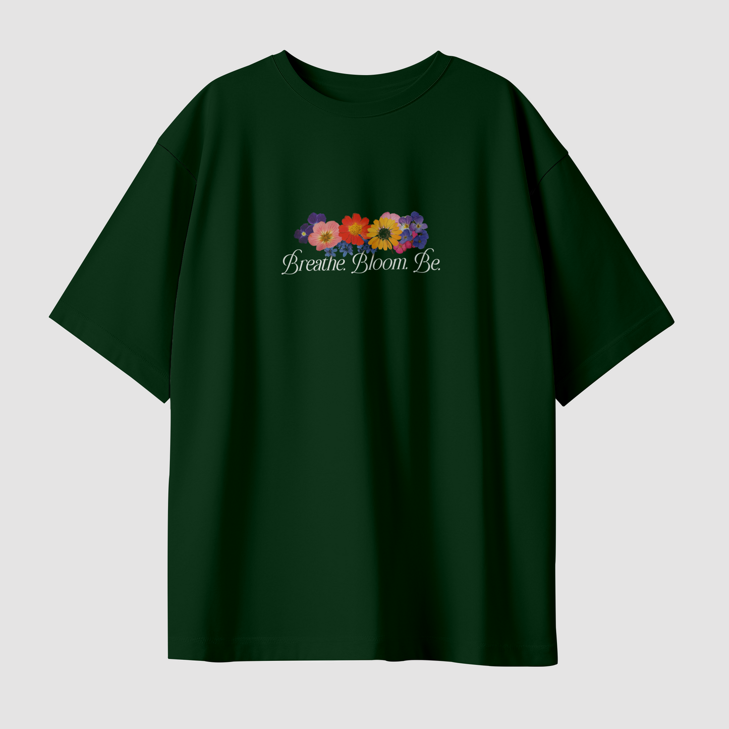 Breathe Bloom Be Unisex Oversized T-Shirt
