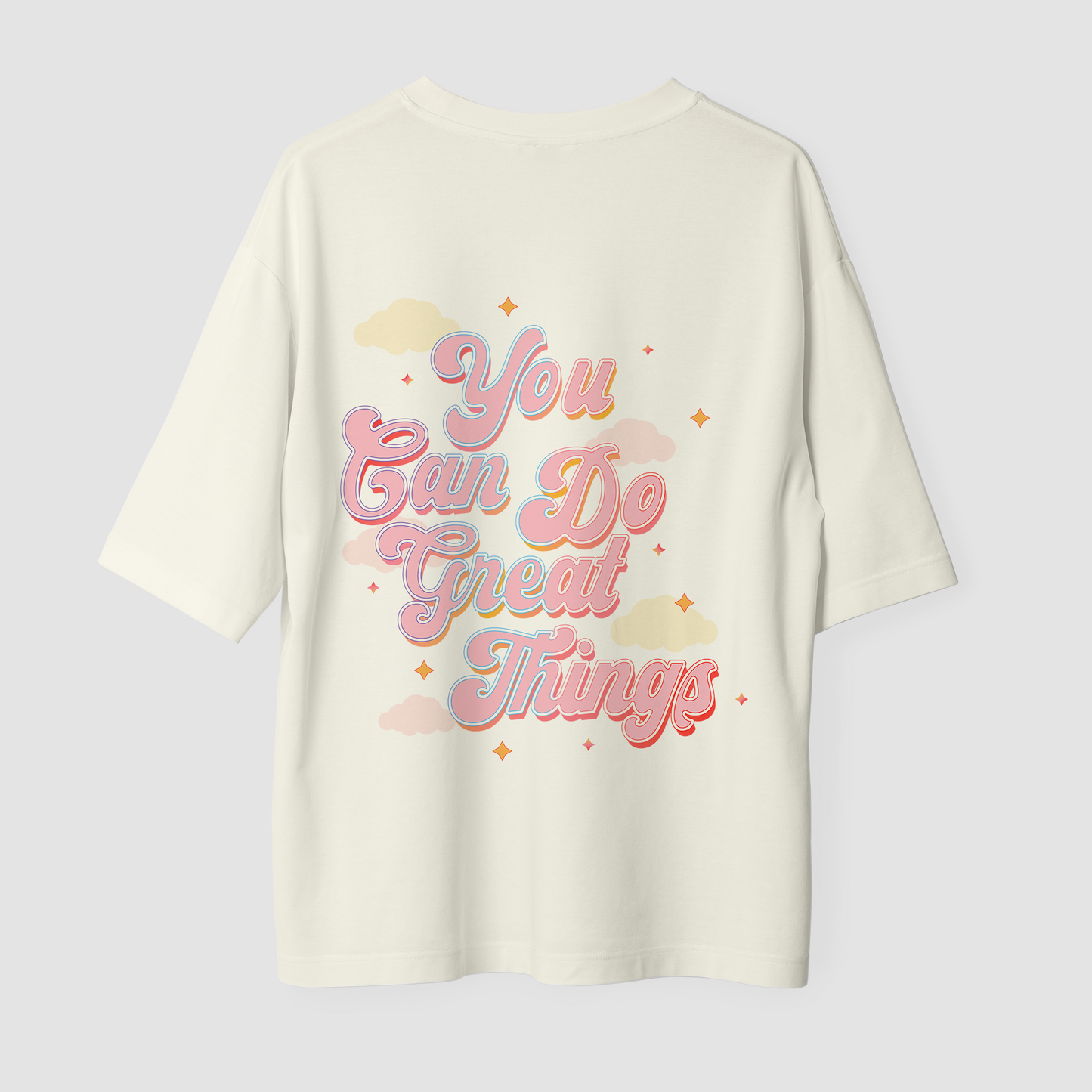 You Can Do Great Things Unisex Oversized T-Shirt