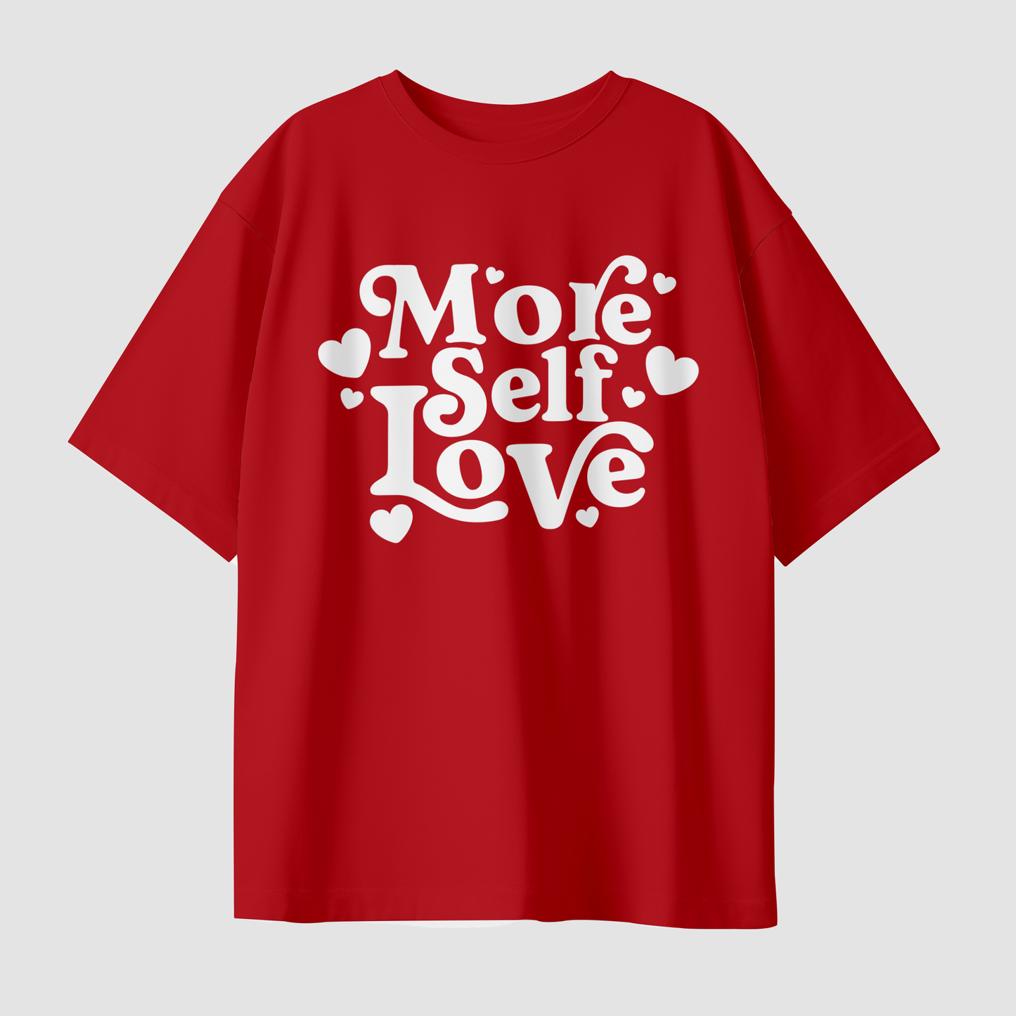 More Self Love - White Oversized T-Shirt