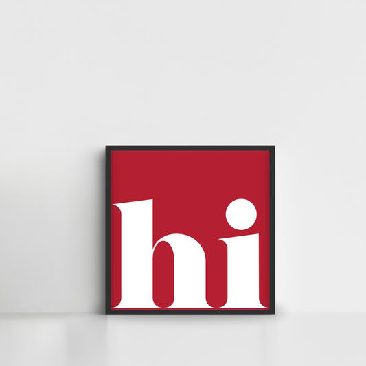 Hi White Cute Quote Framed Poster Wall Art