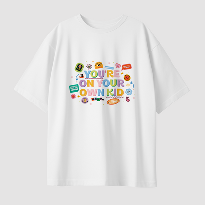 You're On Your Own Unisex Oversized T-Shirt