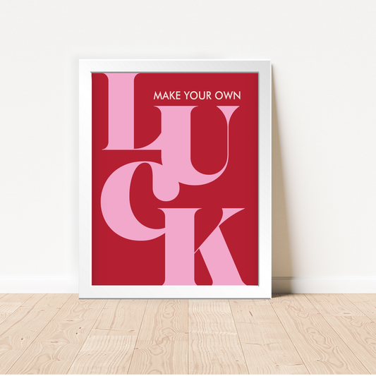Make Your Own Luck Framed Poster Wall Art